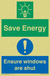 Save energy. Ensure windows are shut